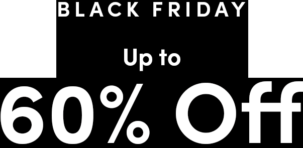 Black Friday. Up to 60% Off