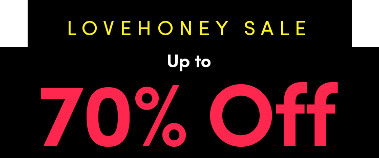 LOVEHONEY SALE – Up to 70% OFF