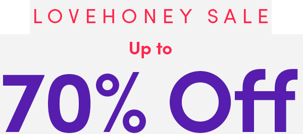 LOVEHONEY SALE – Up to 70% OFF